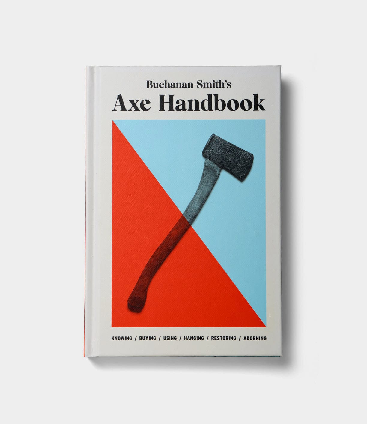 Buchanan-Smith’s Axe Handbook (signed)
