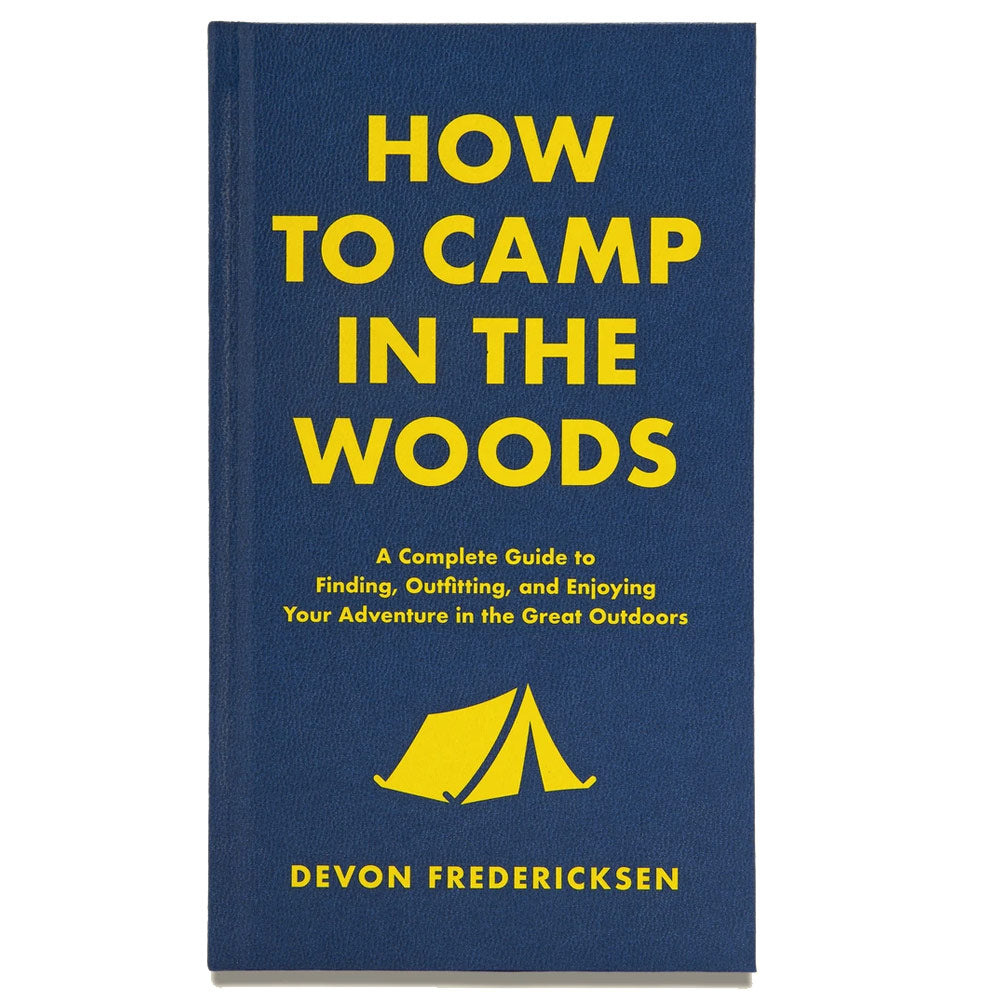 How to Camp in the Woods