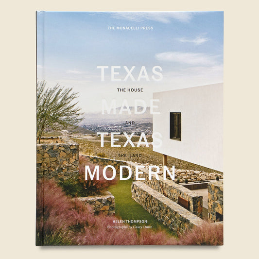 Texas Made Texas Modern: The House and the Land