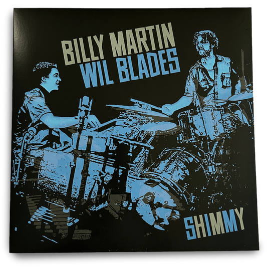 Billy Martin / Wil Blades - 'Shimmy' Vinyl Record